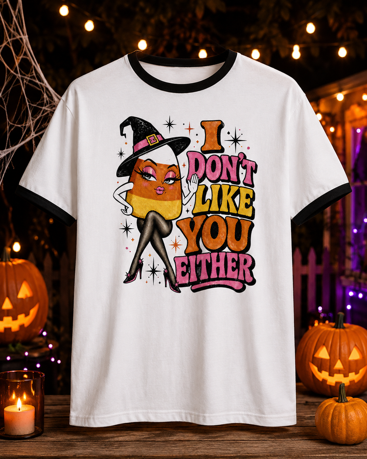 Don't like you either Ringer Tee