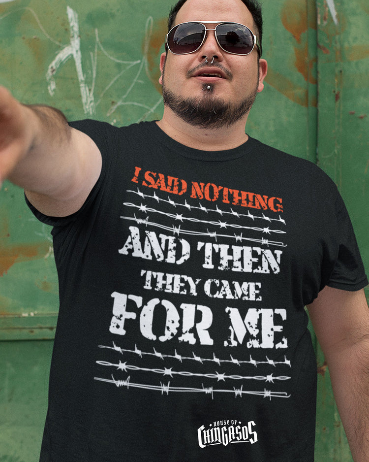 And Then They Came For Me T-Shirt