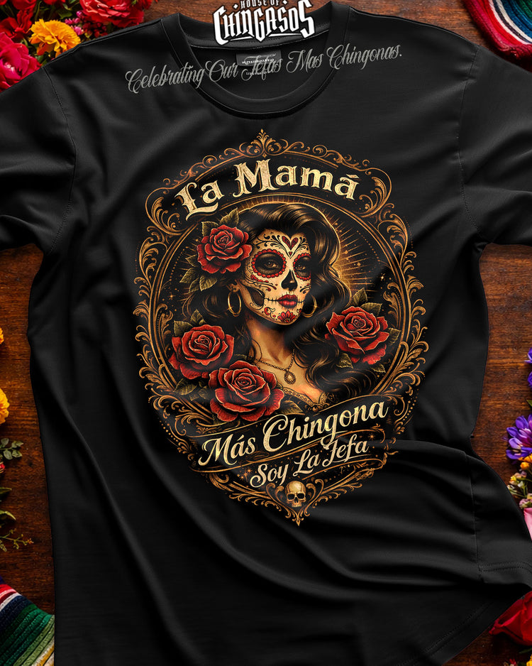 La Mamá Mas Chingona Calacas T-Shirt