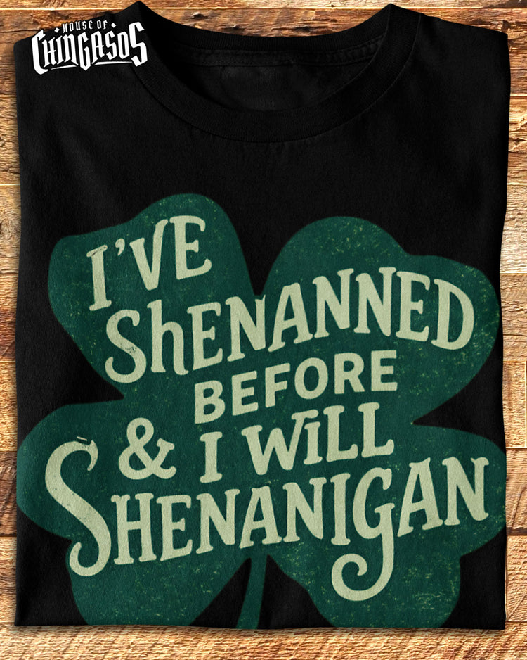 I Will Shenan Again T-Shirt