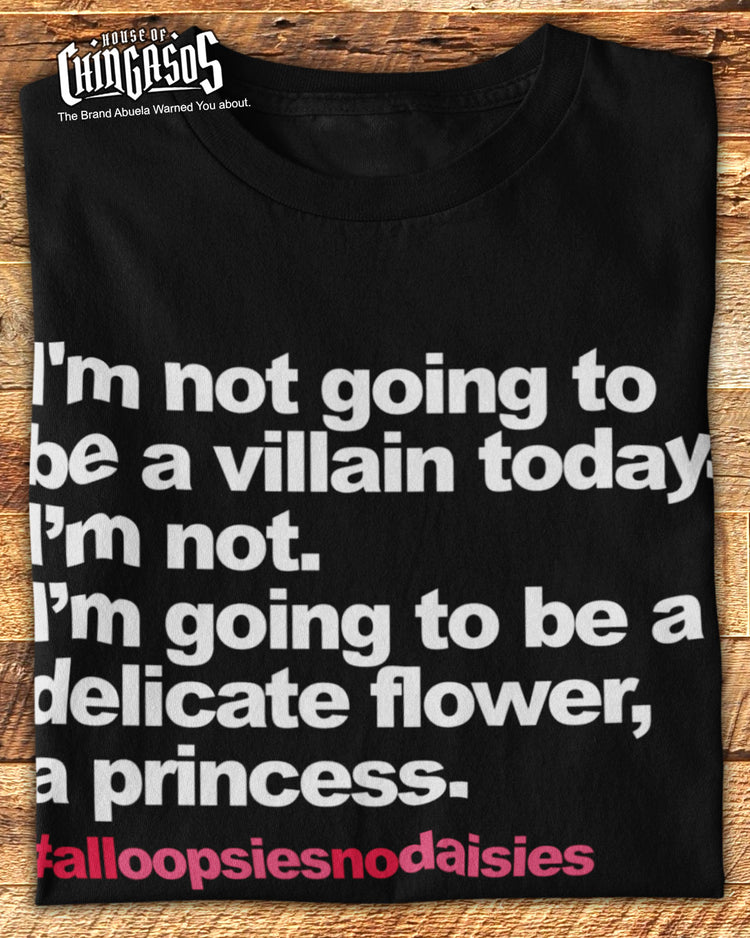All Oopsies No Daisies T-Shirt