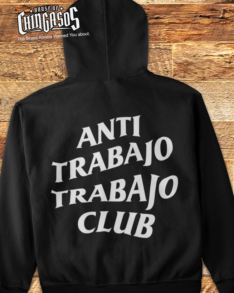 Anti Trabajo Trabajo Hoodie