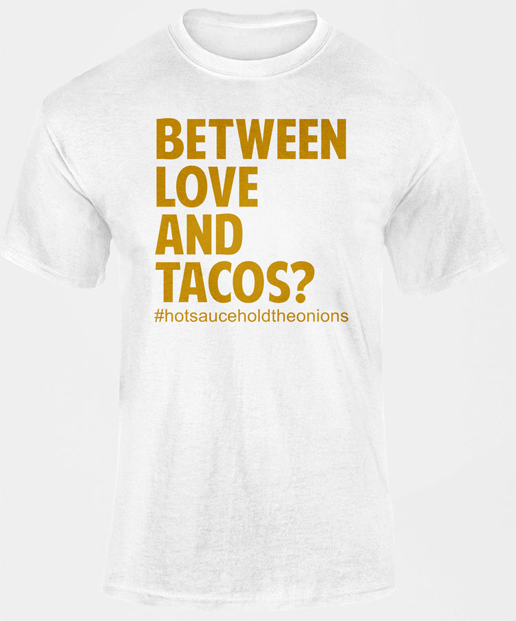 Premium Between Love And Tacos Street Tee