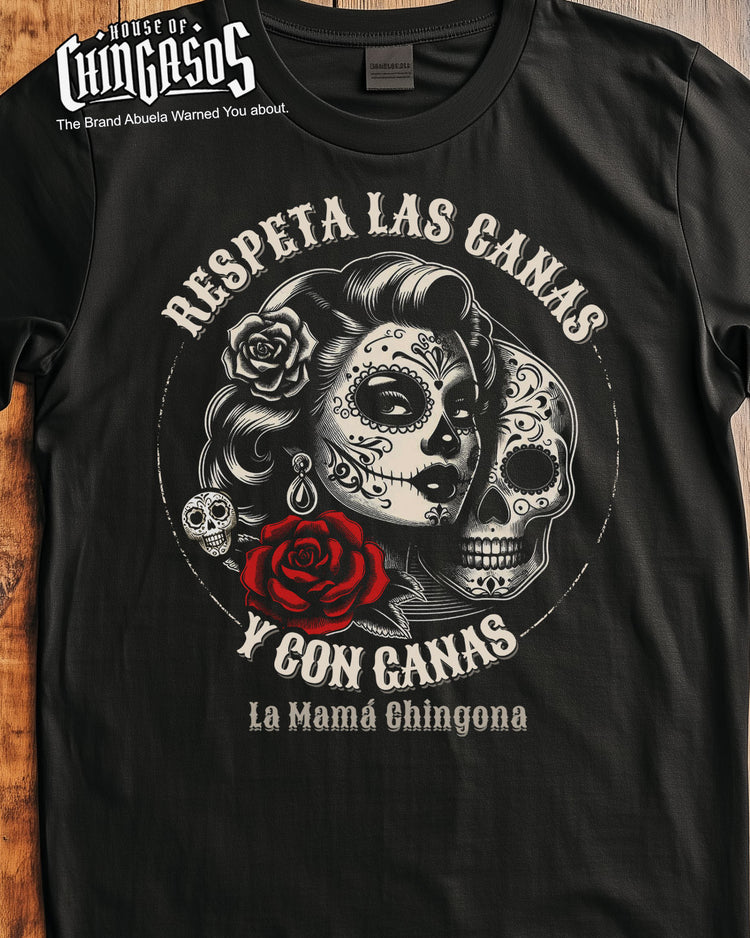 Respeta Las Canas La Mamá Chingona T-Shirt