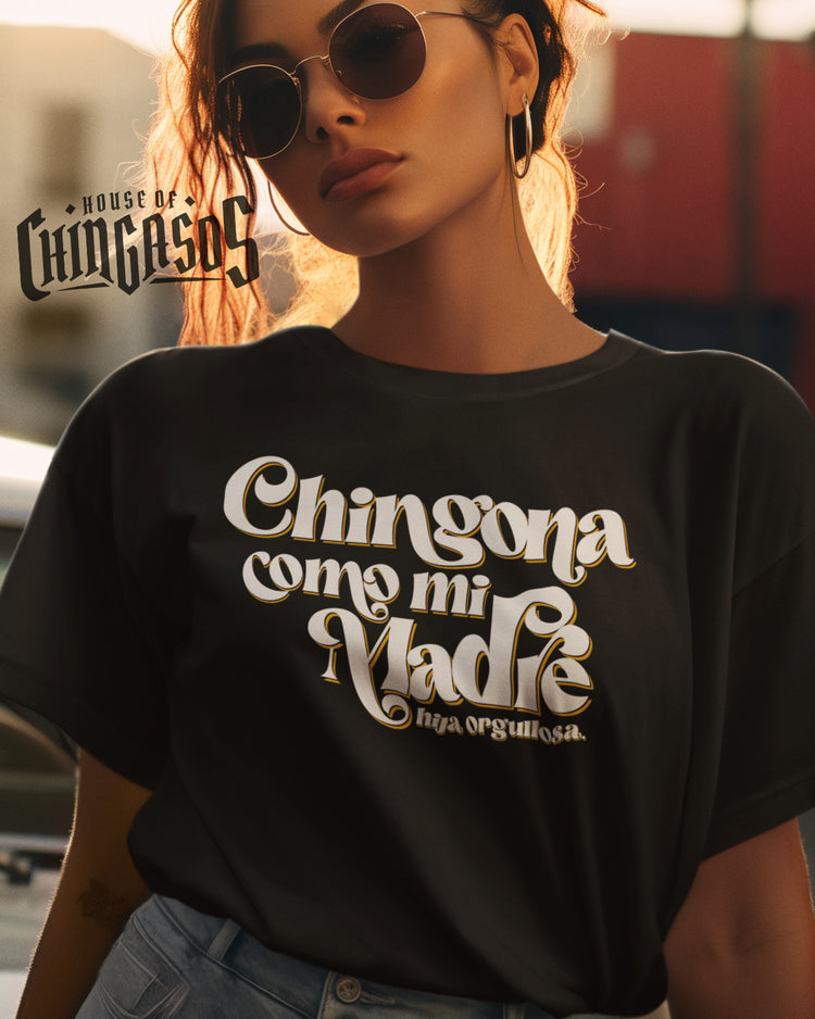 Premium Bella Canvas Chingona Como Mi Madre Chicana Tee