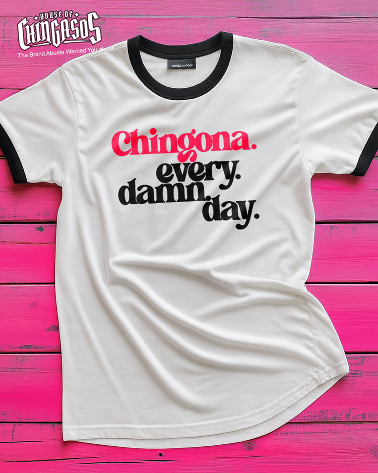 Chingona Every Damn Day Ringer Tee