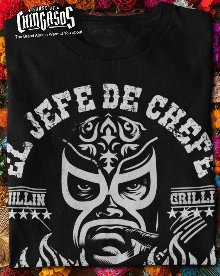 El Jefe Chefe Carne Asada King Grilling T-Shirt