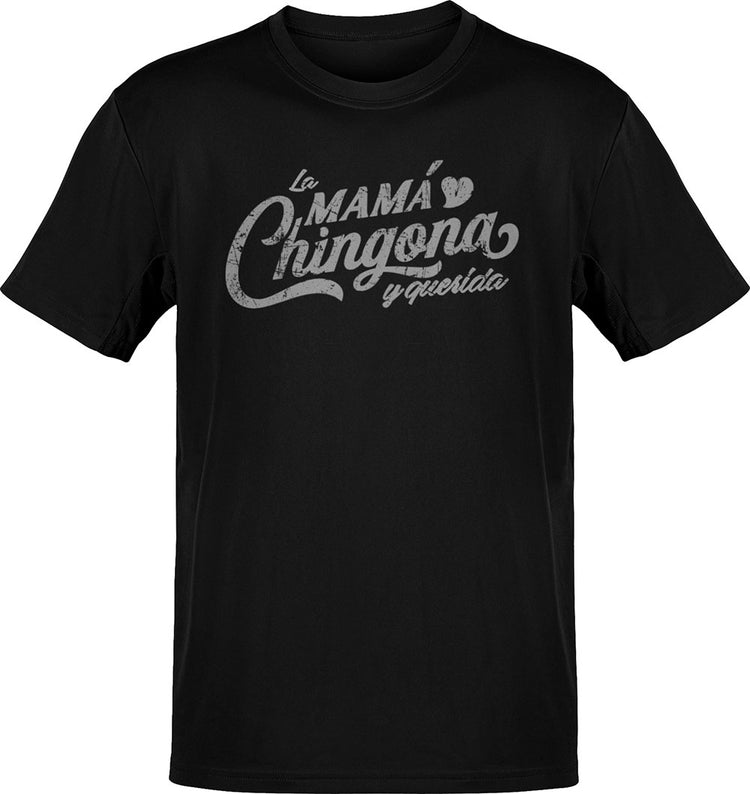 La Mamá Chingona Y Querida T-Shirt