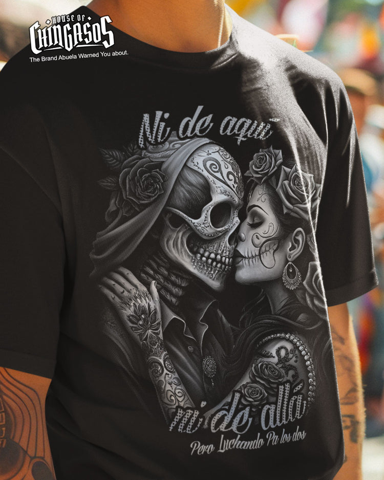 Ni De Aquí, Ni De Allá T-Shirt