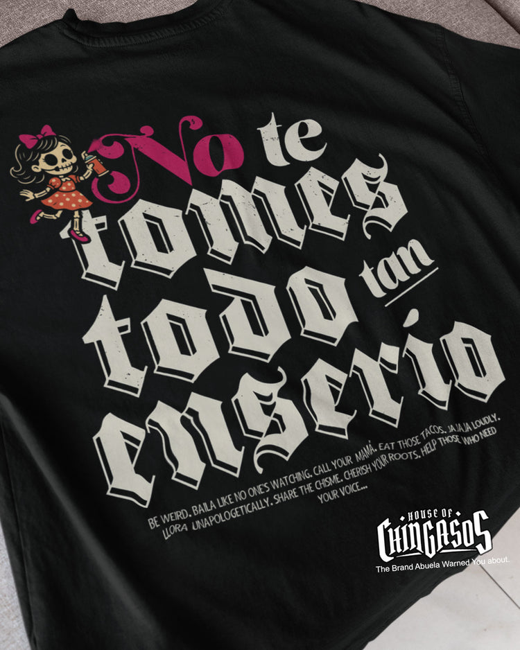 No Te Tomas Tan Enserio T-Shirt ( Front Print )