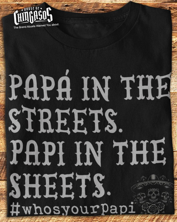 Papá In The Streets Papi In The Streets T-Shirt