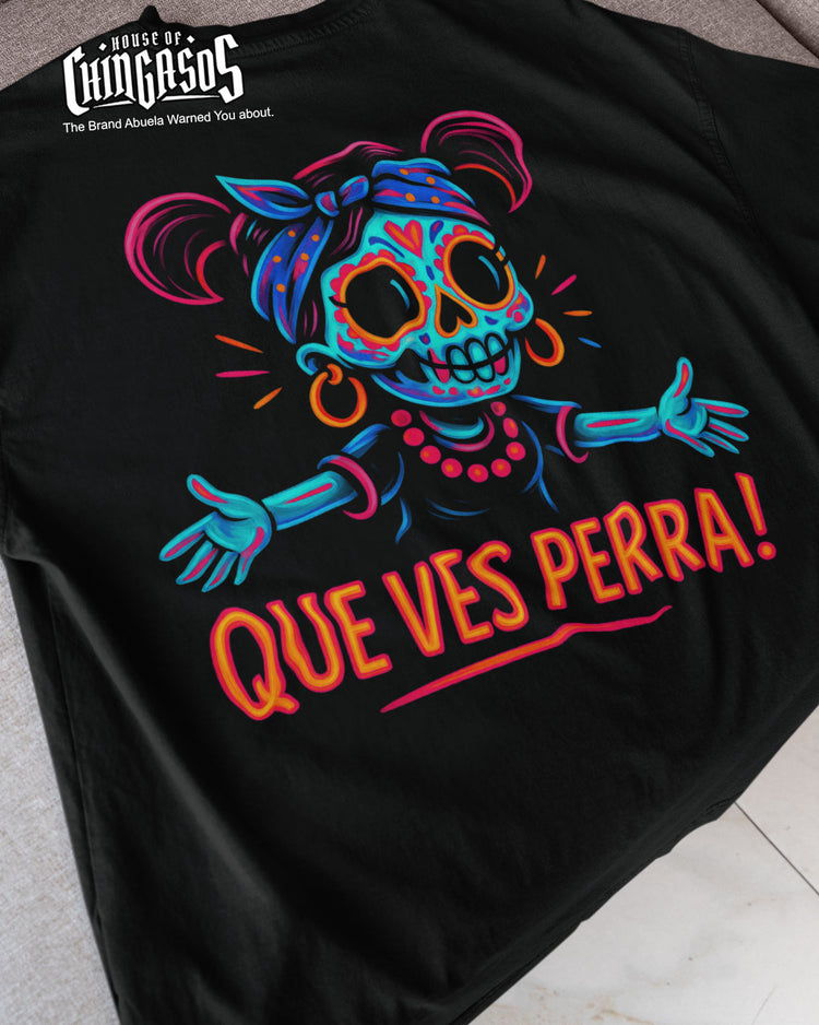 Que Ves Perra Neon Hold My Hoops Tee
