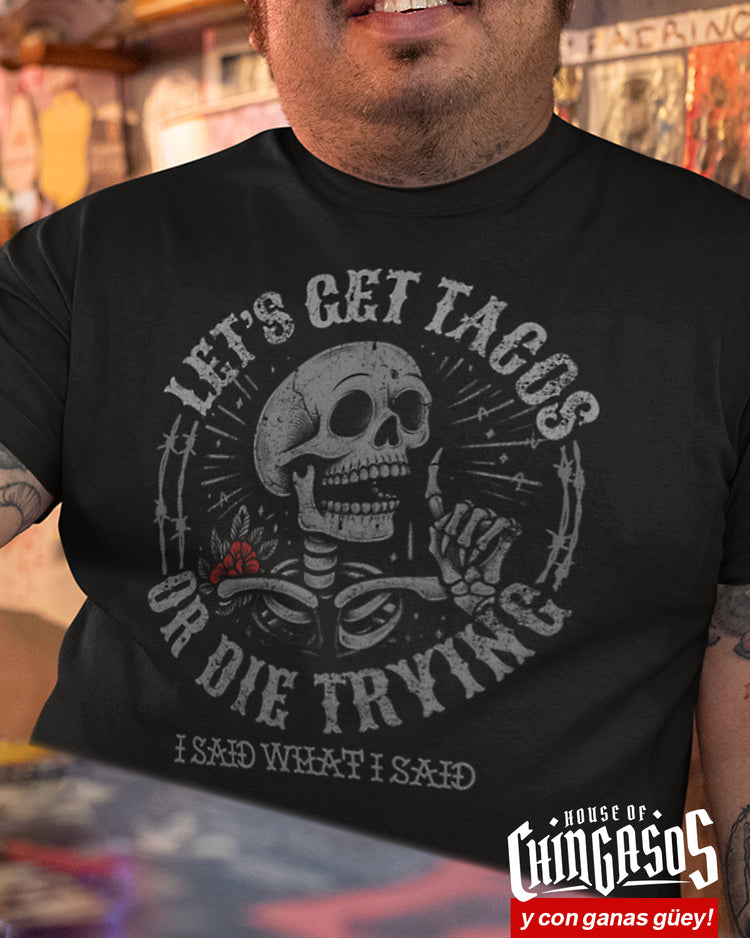 Tacos Or Die Trying OG Greaser T-Shirt