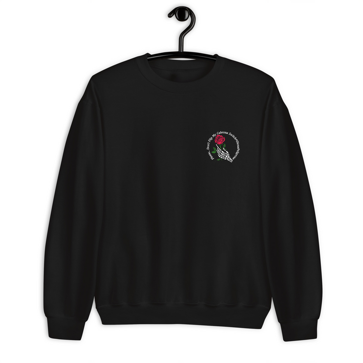 Don't Flip My Cabrona Switch Sweatshirt