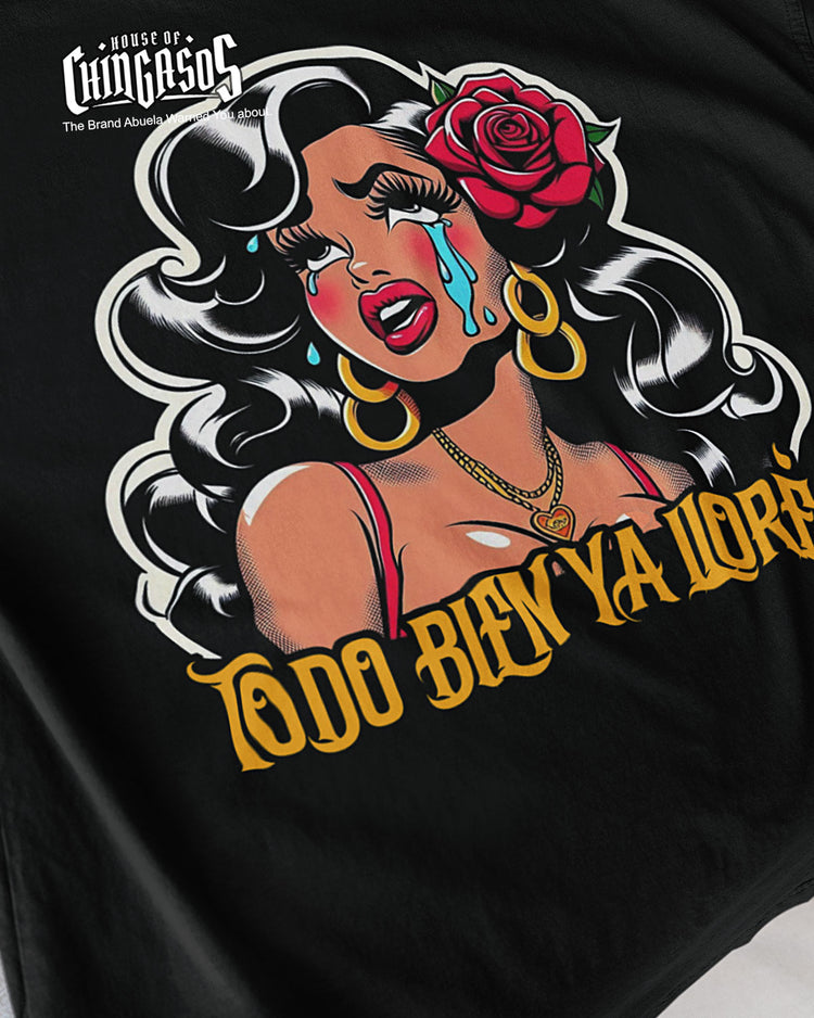 Todo Bien Ya Lloré Telenovela T-Shirt