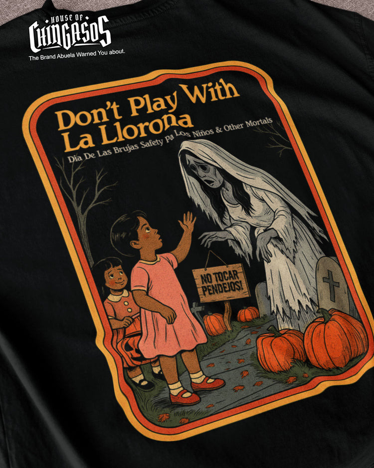 Don't Play With La Llorona Espooky Tee
