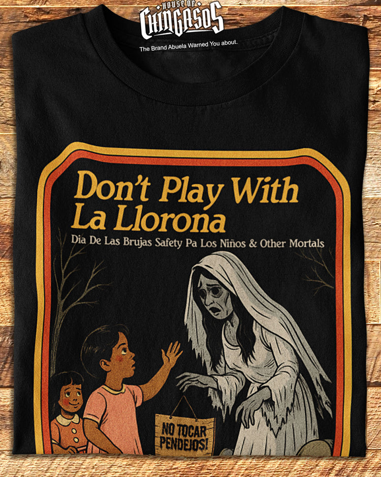 Don't Play With La Llorona Espooky Tee