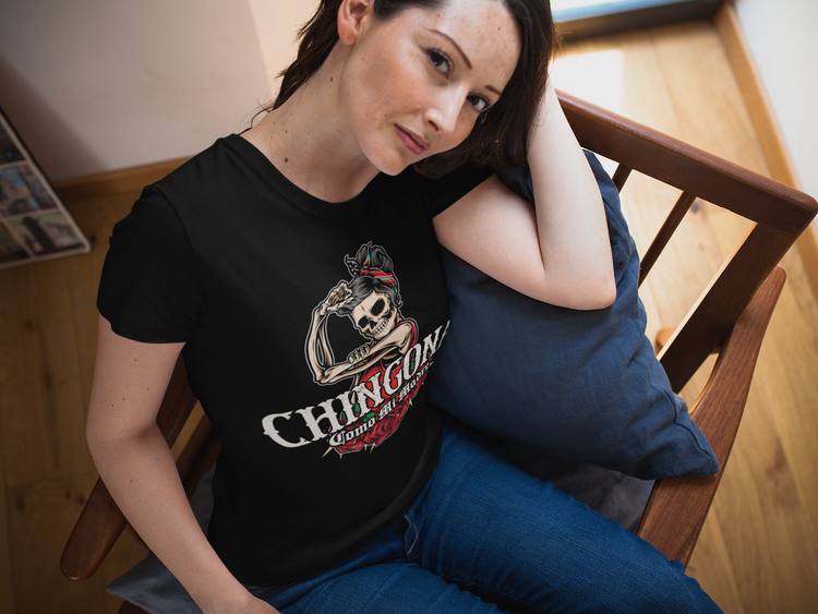 Chingona Como Mi Madre Ladies t-shirt