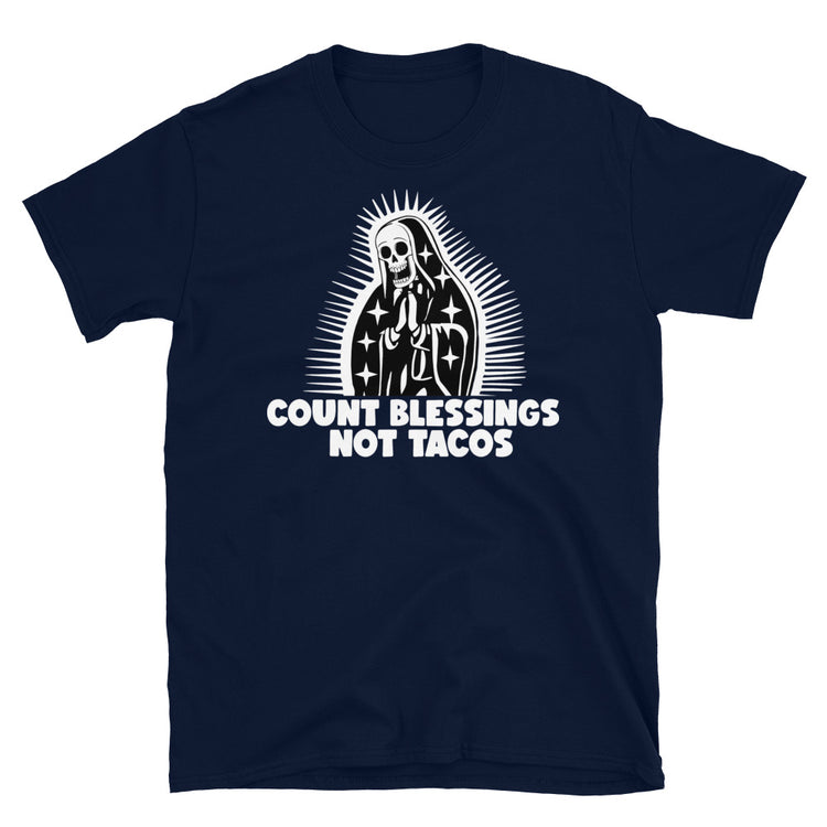 Count Blessings Not Tacos OG Taco Lovers T-Shirt