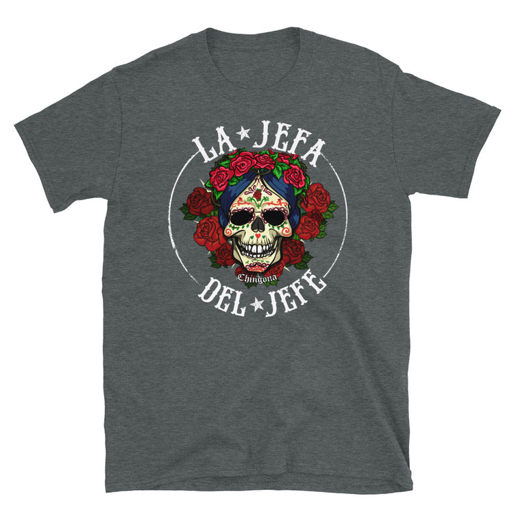 La Jefa Del Jefe OG Chingona Unisex T-Shirt