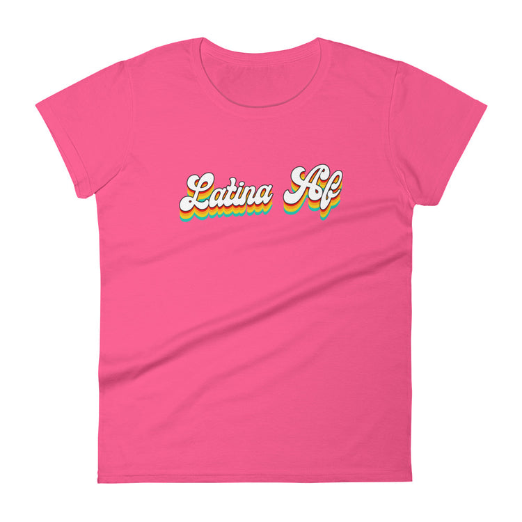 Latina AF Chingona Ladie's T-Shirt