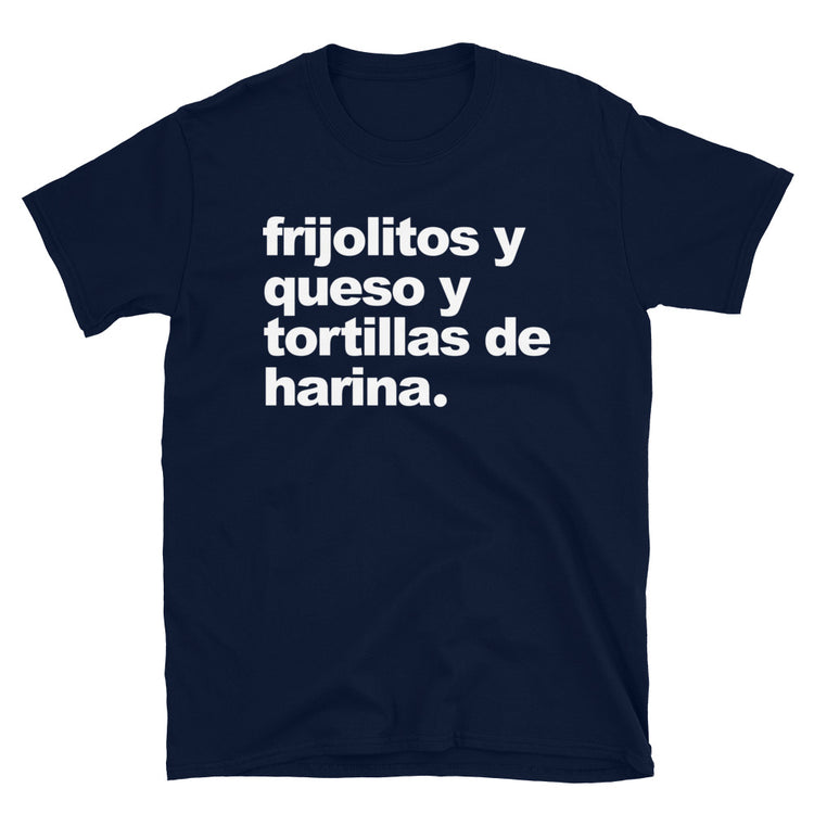 Frijolitos Y Queso OG Chingon T-Shirt