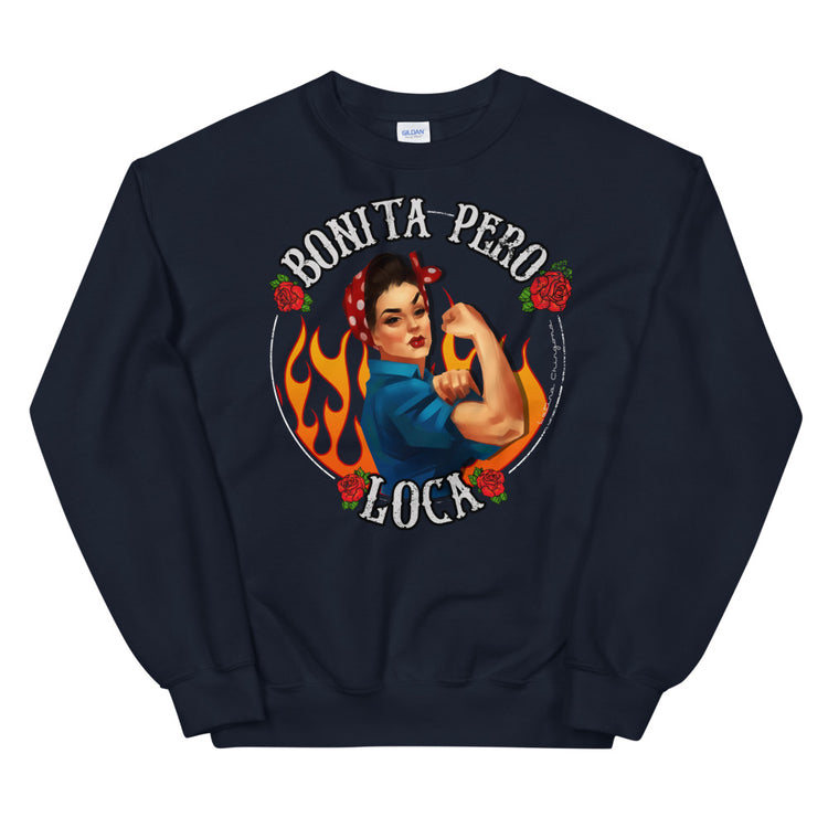 Bonita Pero Loca Chingona Unisex Sweatshirt