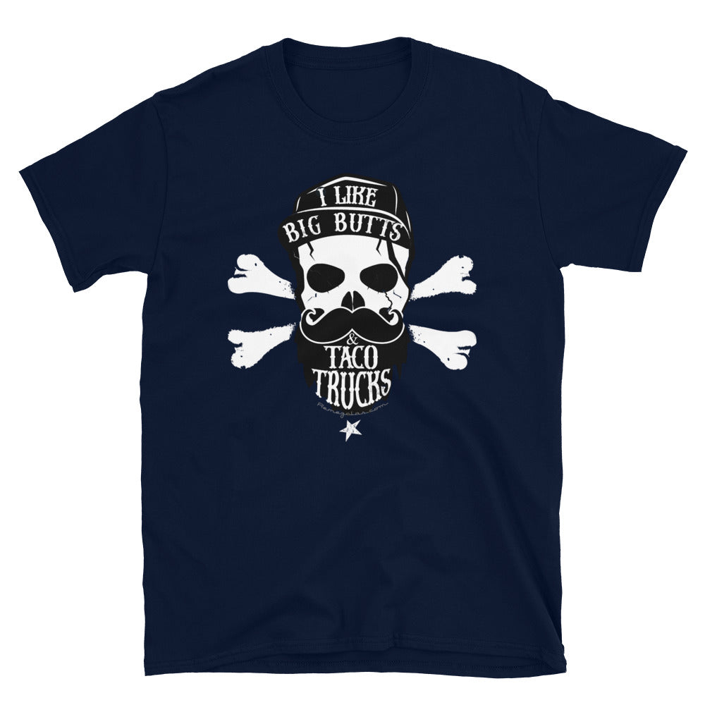 I Love Big Butts And Taco Trucks T-Shirt I Love Big Butts And Taco Trucks T-Shirt