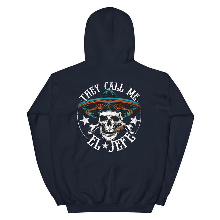 They Call Me El Jefe OG Chingon Hoodie