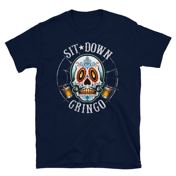 Cinco De Mayo Sit Down Gringo Chingon T-Shirt