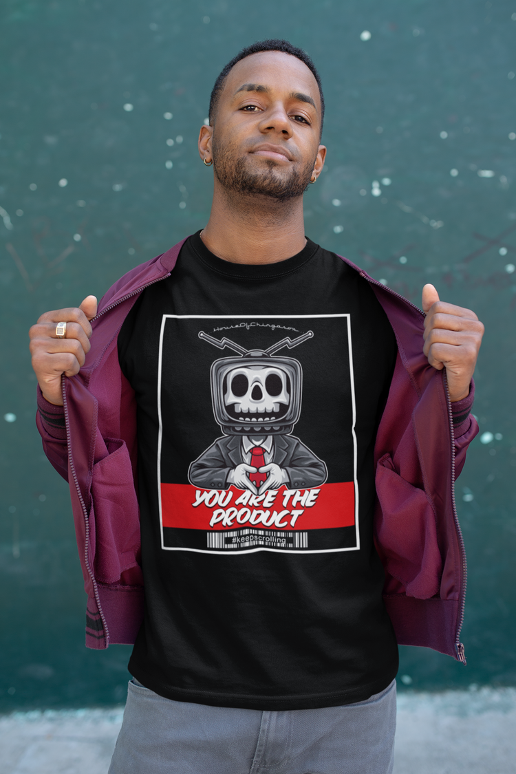 You Are The Product T-Shirt ( FRONT PRINT )