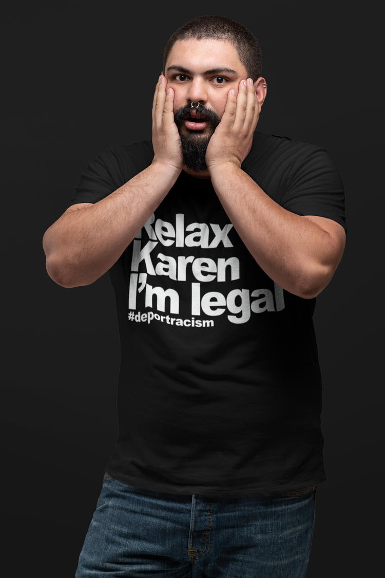 Relax Karen I'm Legal OG T-Shirt