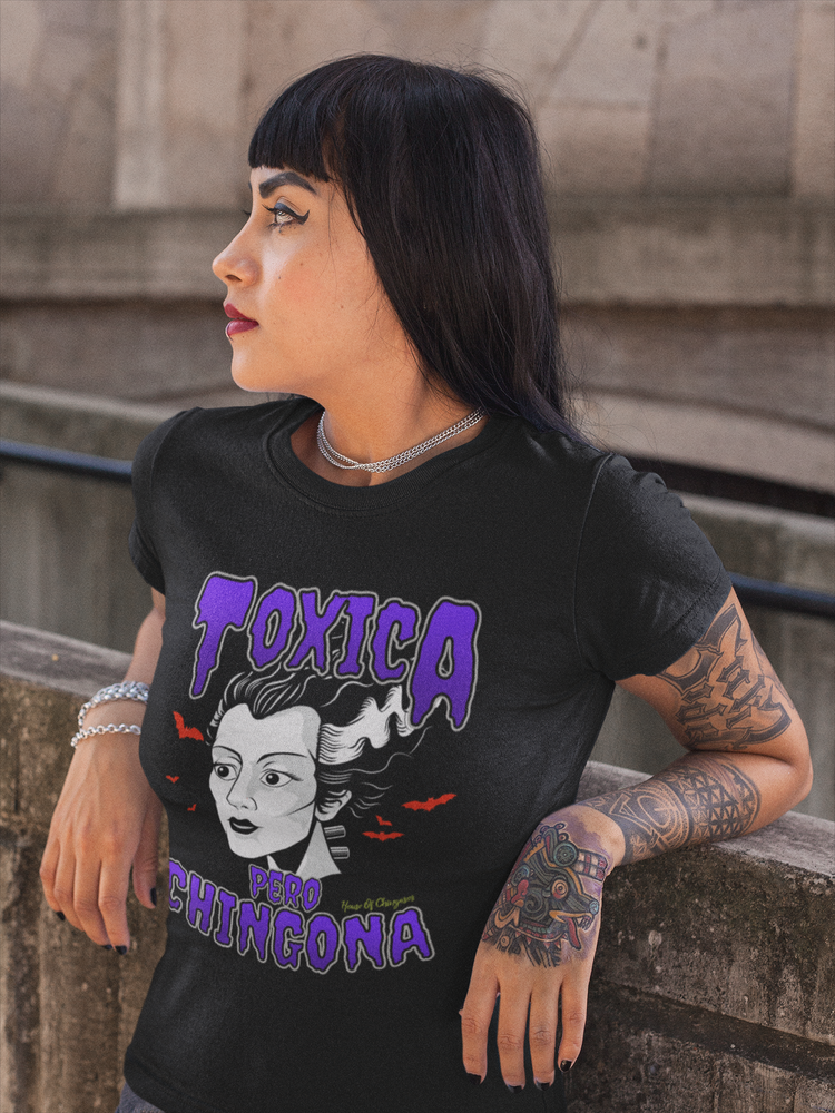 Toxica Pero Chingona T-Shirt