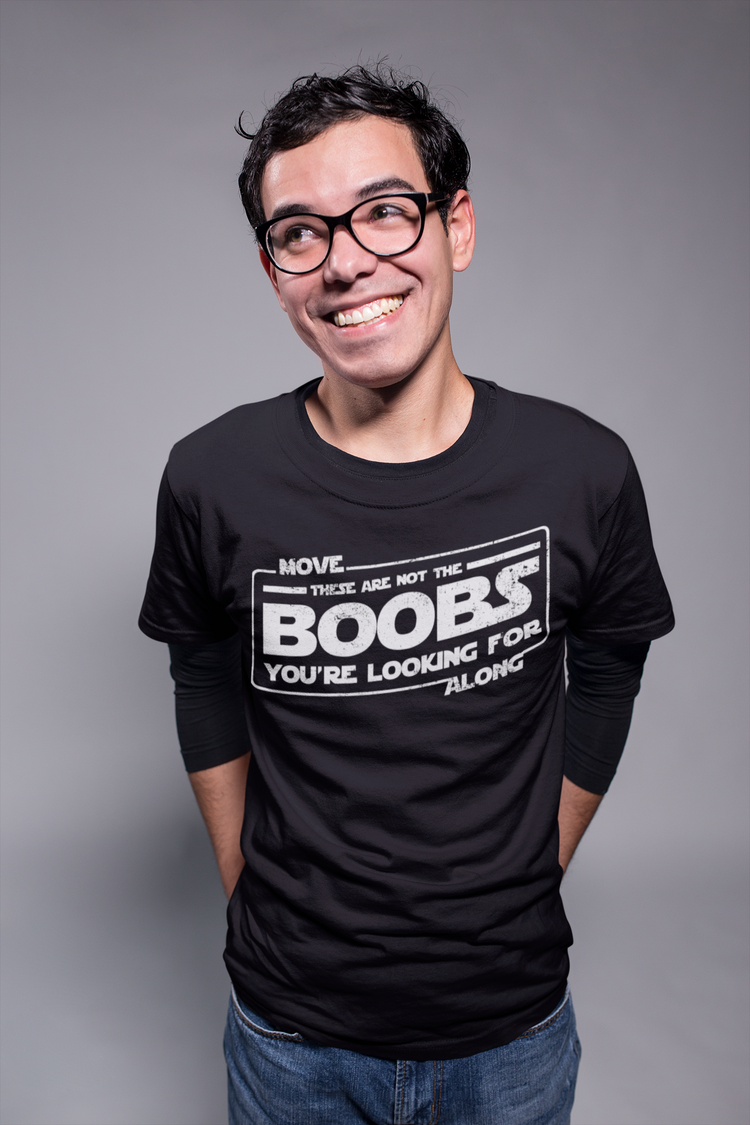 These Are Not The Boobs You're Looking For T-Shirt