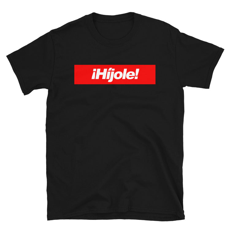 Hijole! T-Shirt