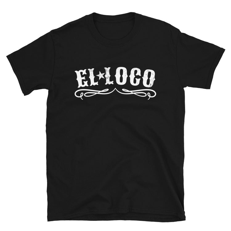 El Loco OG ChingonT-Shirt