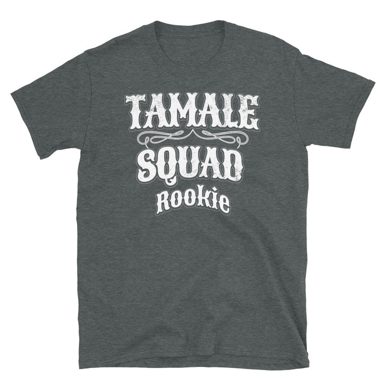 Tamale Squad (Rookie) - For The Beginner Of The Squad