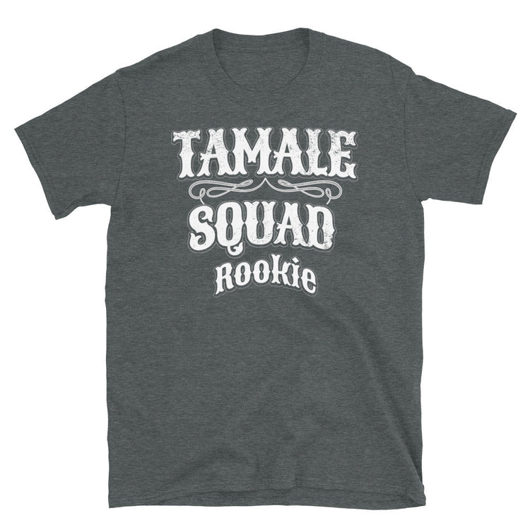 Tamale Squad (Rookie) - For The Beginner Of The Squad