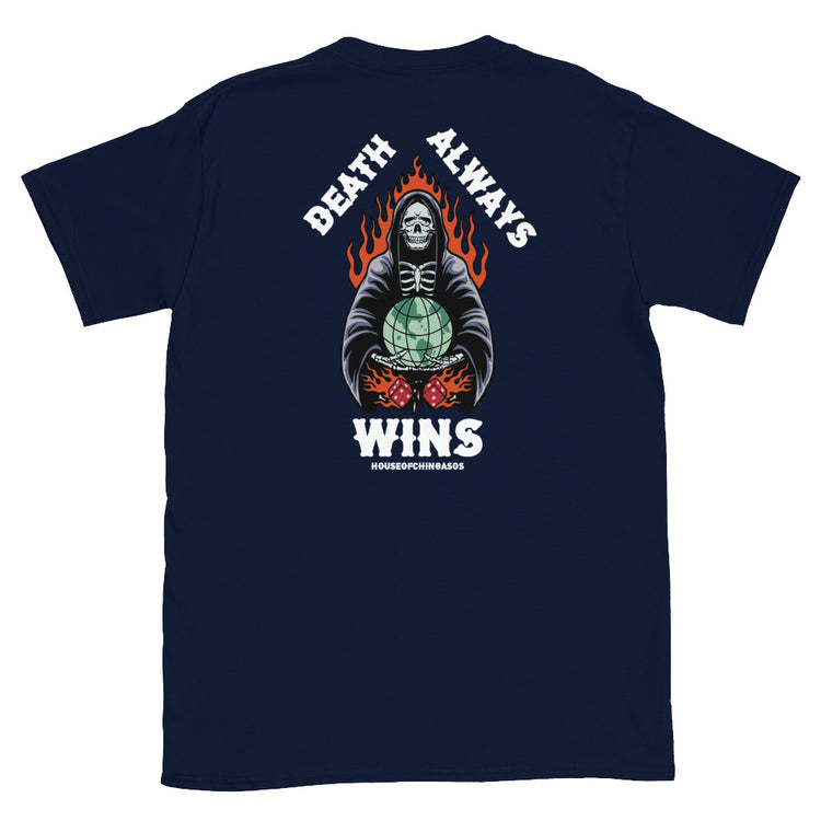 Death Always Wins Unisex T-Shirt ( Back Print )