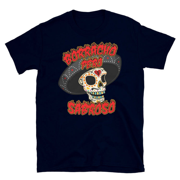Borracho Pero Sabroso T-Shirt