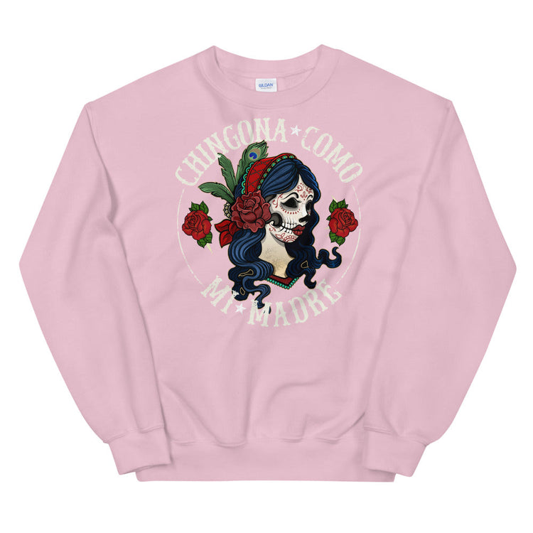 Chingona Como Mi Madre, Chingona Comfy Sweatshirt