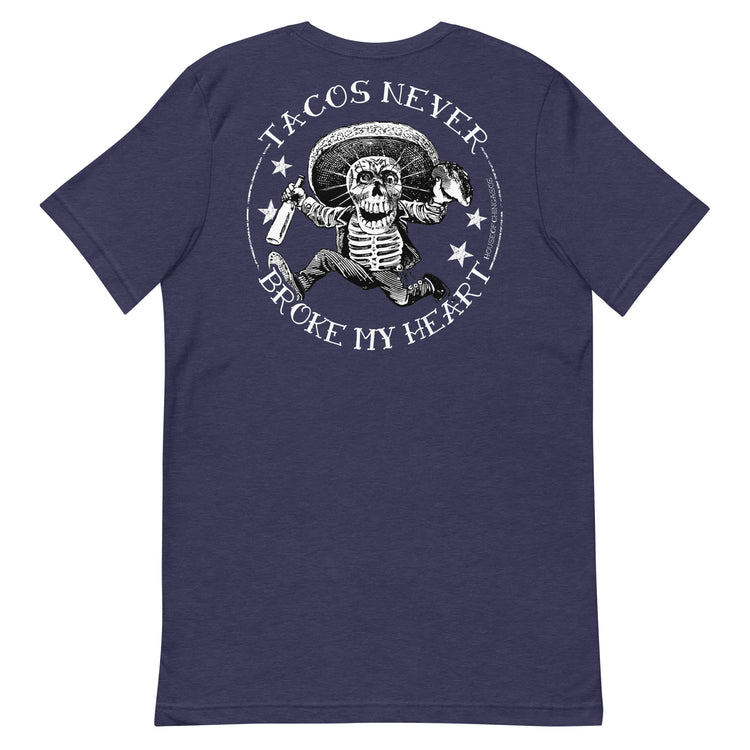 4-5 XL Tacos Never Broke My Heart Premium t-shirt Front And Back