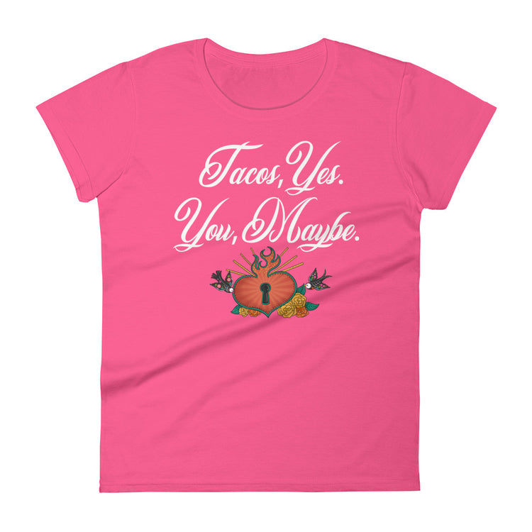 Tacos Yes You Maybe Women's short sleeve t-shirt