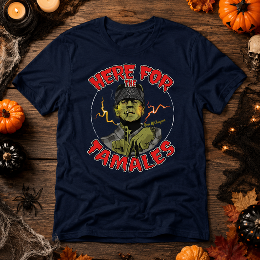 Here For The Tamales Frankie OG T-Shirt