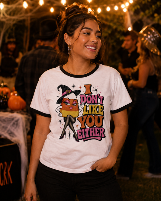 Don't like you either Ringer Tee