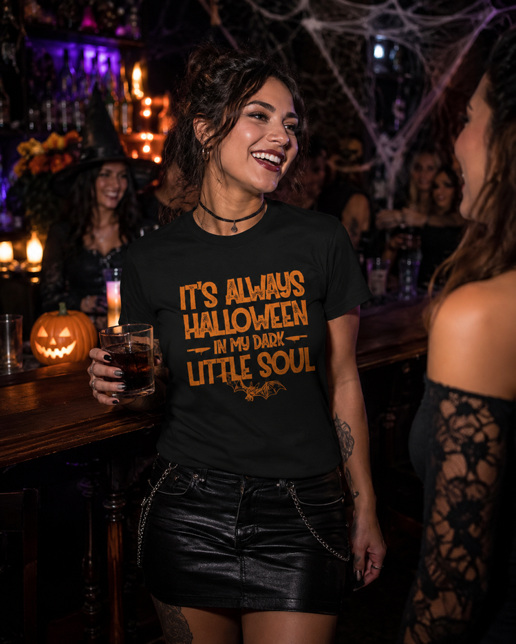 It's Always Halloween In My Dark Little Soul T-Shirt