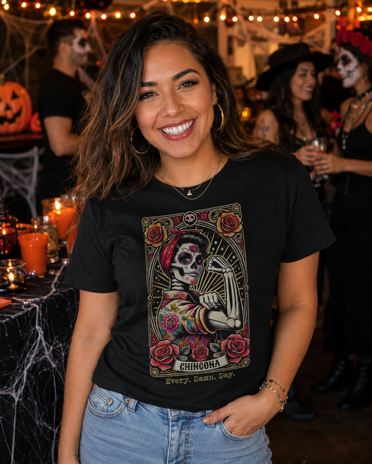 Chingona Every Damn Day Loteria T-Shirt