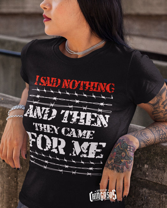 And Then They Came For Me T-Shirt