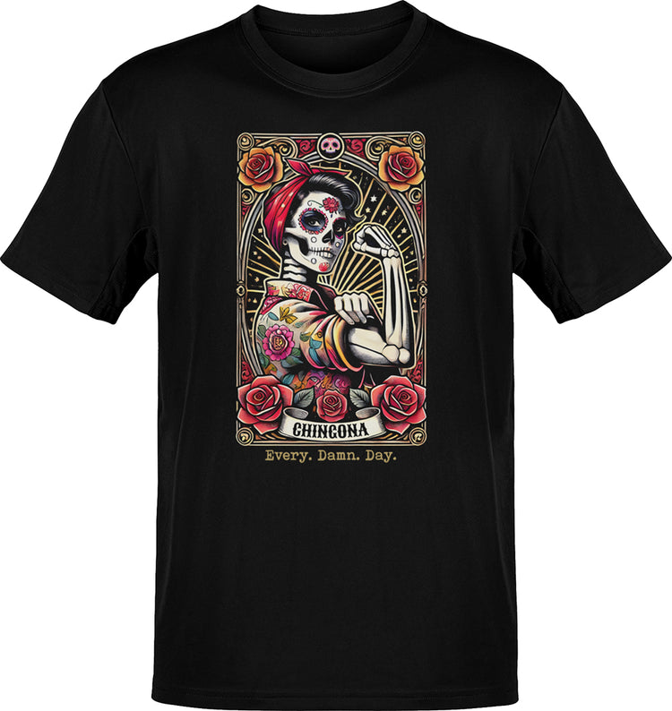 Chingona Every Damn Day Loteria T-Shirt