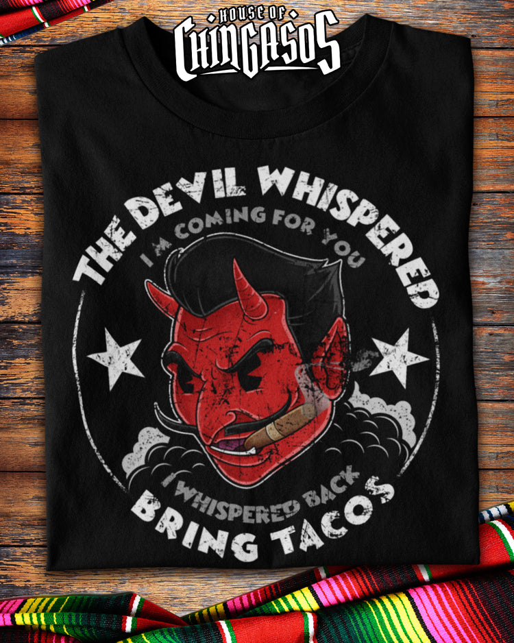 The Devil Whispered Bring Tacos Vintage Style Tee